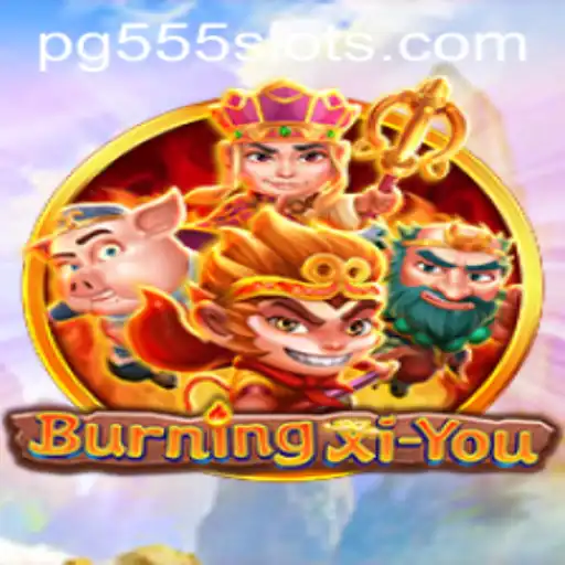 Explore the Enchanting World of BurningXiYou: An Immersive Gaming Experience